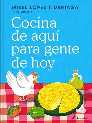 COCINA DE AQUÍ PARA GENTE DE HOY | 9788419851505 | LÓPEZ ITURRIAGA (EL COMIDISTA), MIKEL | Llibres Parcir | Llibreria Parcir | Llibreria online de Manresa | Comprar llibres en català i castellà online