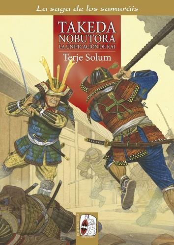 TAKEDA NOBUTORA. LA UNIFICACIÓN DE KAI | 9788494392238 | SOLUM, TERJE | Llibres Parcir | Llibreria Parcir | Llibreria online de Manresa | Comprar llibres en català i castellà online