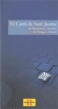 camí de Sant Jaume. De Montserrat a Alcarràs, de Tàrrega a Alfarràs/El | 9788439385035 | Marsal , Carme | Llibres Parcir | Llibreria Parcir | Llibreria online de Manresa | Comprar llibres en català i castellà online