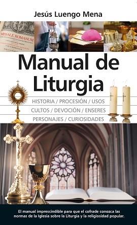 MANUAL DE LITURGIA | 9788417797768 | LUENGO MENA, JESÚS | Llibres Parcir | Llibreria Parcir | Llibreria online de Manresa | Comprar llibres en català i castellà online