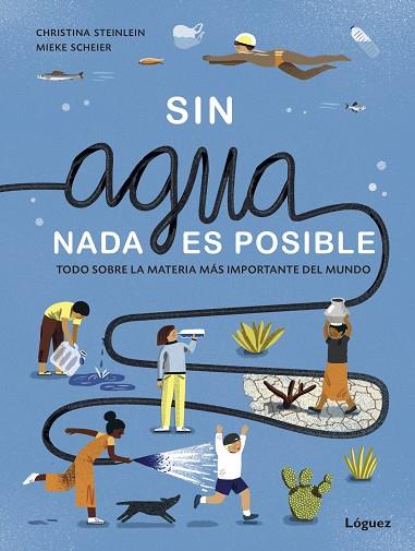 SIN AGUA, NADA ES POSIBLE | 9788412158366 | STEINLEIN, CHRISTINA | Llibres Parcir | Llibreria Parcir | Llibreria online de Manresa | Comprar llibres en català i castellà online