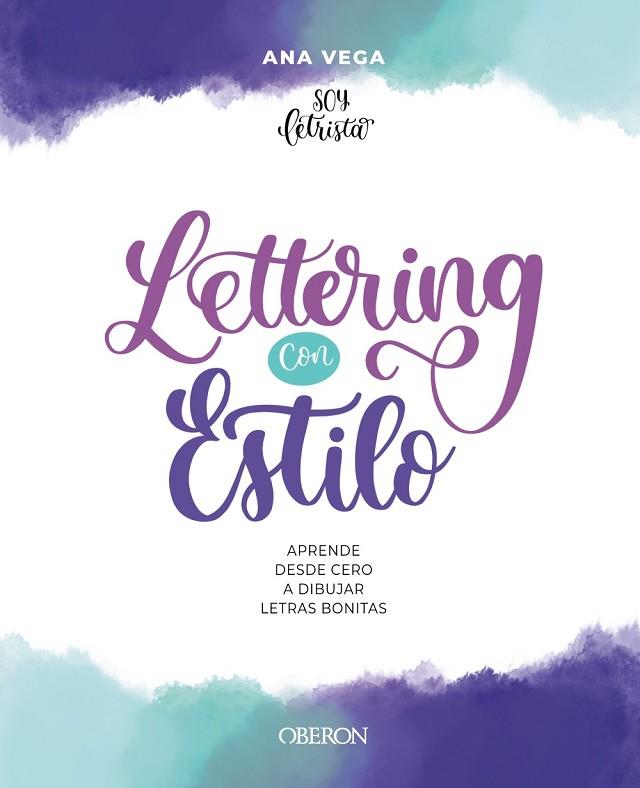 LETTERING CON ESTILO | 9788441548275 | VEGA ALBERDI (@SOY.LETRISTA), ANA BELÉN | Llibres Parcir | Llibreria Parcir | Llibreria online de Manresa | Comprar llibres en català i castellà online