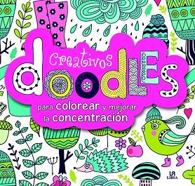 CREATIVOS DOODLES PARA COLOREAR Y MEJORAR LA CONCENTRACION | 9788466232487 | EQUIPO EDITORIAL | Llibres Parcir | Llibreria Parcir | Llibreria online de Manresa | Comprar llibres en català i castellà online