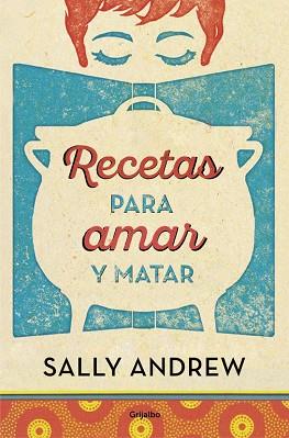 RECETAS PARA AMAR Y MATAR | 9788425354045 | ANDREW, SALLY | Llibres Parcir | Llibreria Parcir | Llibreria online de Manresa | Comprar llibres en català i castellà online