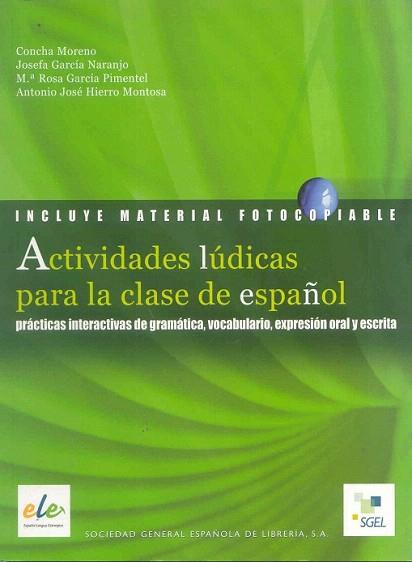 ACTIVIDADES LUDICAS PARA LA CLASE DE ESPAÐOL practicas | 9788497781824 | MORENO GARCIA GARCIA I HIERRO | Llibres Parcir | Llibreria Parcir | Llibreria online de Manresa | Comprar llibres en català i castellà online