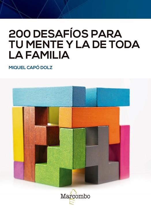 200 DESAFÍOS PARA TU MENTE Y LA DE TODA LA FAMILIA | 9788426733726 | CAPÓ DOLZ, MIQUEL | Llibres Parcir | Llibreria Parcir | Llibreria online de Manresa | Comprar llibres en català i castellà online