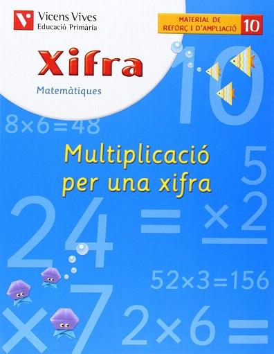 XIFRA Q-10 MULTIPLICACIO PER UNA... | 9788431676049 | FRAILE MARTIN, JAVIER | Llibres Parcir | Llibreria Parcir | Llibreria online de Manresa | Comprar llibres en català i castellà online