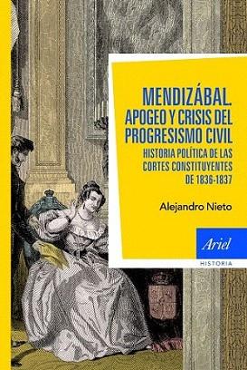 MENDIZABAL APOGEO Y CRISIS DEL PROGRESISMO CIVIL historia p | 9788434413610 | ALEJANDRO NIETO | Llibres Parcir | Llibreria Parcir | Llibreria online de Manresa | Comprar llibres en català i castellà online