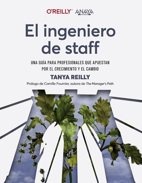 EL INGENIERO DE STAFF. UNA GUÍA PARA PROFESIONALES QUE APUESTAN POR EL CRECIMIEN | 9788441548206 | REILLY, TANYA | Llibres Parcir | Llibreria Parcir | Llibreria online de Manresa | Comprar llibres en català i castellà online