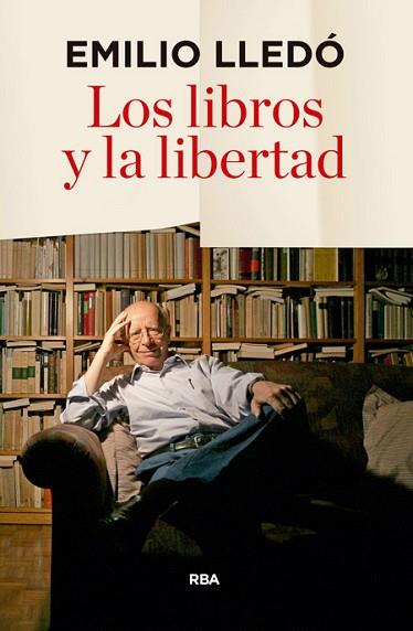 LOS LIBROS Y LA LIBERTAD | 9788490566060 | LLEDO IÑIGO, EMILIO | Llibres Parcir | Llibreria Parcir | Llibreria online de Manresa | Comprar llibres en català i castellà online