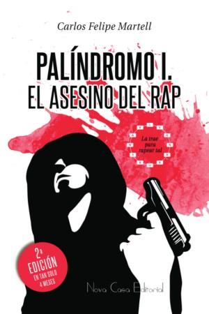 PALÍNDROMO I, EL ASESINO DEL RAP | PODI74153 | FELIPE MARTELL  CARLOS ALBERTO | Llibres Parcir | Llibreria Parcir | Llibreria online de Manresa | Comprar llibres en català i castellà online