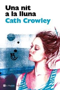 UNA NIT A LA LLUNA | 9788482649054 | CATH CROWLEY | Llibres Parcir | Llibreria Parcir | Llibreria online de Manresa | Comprar llibres en català i castellà online