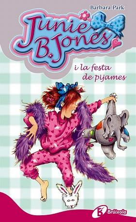 JUNIE B. JONES I LA FESTA DE PIJAMES | 9788499060996 | PARK, BARBARA | Llibres Parcir | Llibreria Parcir | Llibreria online de Manresa | Comprar llibres en català i castellà online