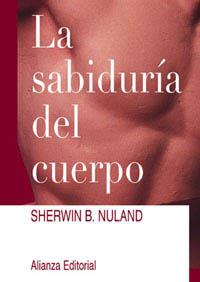 LA SABIDURIA DEL CUERPO | 9788420642413 | NULAND | Llibres Parcir | Llibreria Parcir | Llibreria online de Manresa | Comprar llibres en català i castellà online