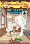 THE KARATE MOUSE | 9780545103695 | GERONIMO STILTON | Llibres Parcir | Llibreria Parcir | Llibreria online de Manresa | Comprar llibres en català i castellà online