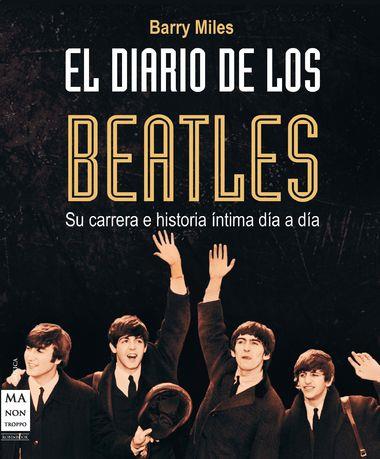 EL DIARIO DE LOS BEATLES carrera historia intima dia a dia | 9788415256113 | MILES BARRY | Llibres Parcir | Llibreria Parcir | Llibreria online de Manresa | Comprar llibres en català i castellà online