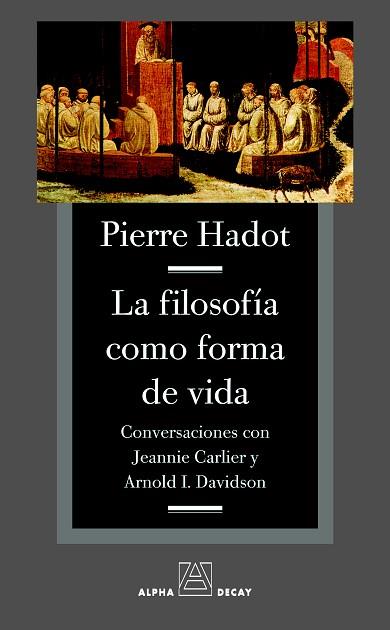 LA FILOSOFIA COMO FORMA DE VIDA | 9788493654016 | HADOT, PIERRE | Llibres Parcir | Llibreria Parcir | Llibreria online de Manresa | Comprar llibres en català i castellà online