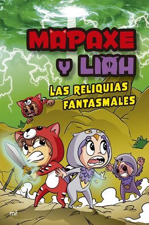 MAPAXE Y LIAH: LAS RELIQUIAS FANTASMALES | 9788427051294 | MAPAXE | Llibres Parcir | Llibreria Parcir | Llibreria online de Manresa | Comprar llibres en català i castellà online