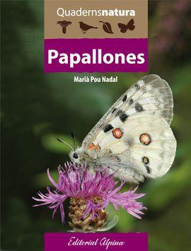 PAPAPLLONES -QUADERNS NATURA ALPINA | 9788480906418 | POU NADAL, MARIÀ | Llibres Parcir | Llibreria Parcir | Llibreria online de Manresa | Comprar llibres en català i castellà online