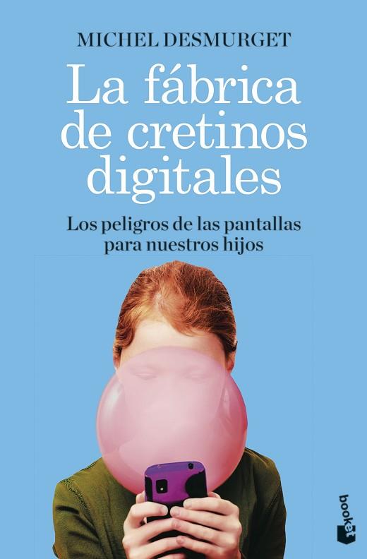 LA FÁBRICA DE CRETINOS DIGITALES | 9788411000604 | DESMURGET, MICHEL | Llibres Parcir | Llibreria Parcir | Llibreria online de Manresa | Comprar llibres en català i castellà online