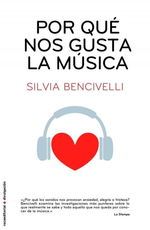 POR QUE NOS GUSTA LA MUSICA | 9788499183626 | SILVIA BENCIVELLI | Llibres Parcir | Llibreria Parcir | Llibreria online de Manresa | Comprar llibres en català i castellà online