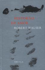 HISTORIAS DE AMOR | 9788478446636 | WALSER ROBERT | Llibres Parcir | Llibreria Parcir | Llibreria online de Manresa | Comprar llibres en català i castellà online