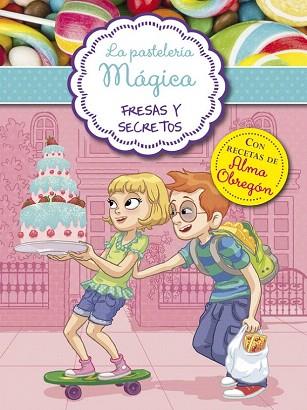 FRESAS Y SECRETOS ( LA PASTELERIA MAGICA 4 ) | 9788420488042 | BERELLO,ALESSANDRA | Llibres Parcir | Librería Parcir | Librería online de Manresa | Comprar libros en catalán y castellano online