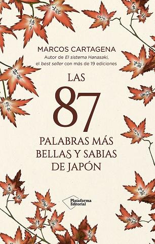 LAS 87 PALABRAS MÁS BELLAS Y SABIAS DE JAPÓN | 9791387568054 | CARTAGENA, MARCOS | Llibres Parcir | Llibreria Parcir | Llibreria online de Manresa | Comprar llibres en català i castellà online