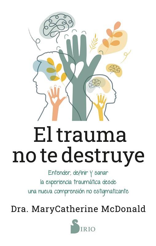 EL TRAUMA NO TE DESTRUYE | 9788419685698 | MCDONALD, DRA. MARYCATHERINE | Llibres Parcir | Llibreria Parcir | Llibreria online de Manresa | Comprar llibres en català i castellà online