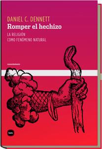 ROMPER EL HECHIZO LA RELIGION COMO FENOMENO NATURAL | 9788496859005 | DANIEL C DENNETT | Llibres Parcir | Llibreria Parcir | Llibreria online de Manresa | Comprar llibres en català i castellà online