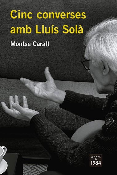 CINC CONVERSES AMB LLUÍS SOLÀ | 9788418858116 | CARALT, MONTSE | Llibres Parcir | Llibreria Parcir | Llibreria online de Manresa | Comprar llibres en català i castellà online