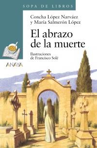 EL ABRAZO DE LA MUERTE col sopa de libros | 9788466795289 | CONCHA LOPEZ NARVAEZ MARIA SALMERON LOPEZ | Llibres Parcir | Llibreria Parcir | Llibreria online de Manresa | Comprar llibres en català i castellà online