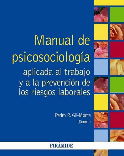 MANUAL DE PSICOSOCIOLOGÍA APLICADA AL TRABAJO Y A LA PREVENCIÓN DE LOS RIESGOS L | 9788436831443 | GIL-MONTE, PEDRO R. | Llibres Parcir | Llibreria Parcir | Llibreria online de Manresa | Comprar llibres en català i castellà online