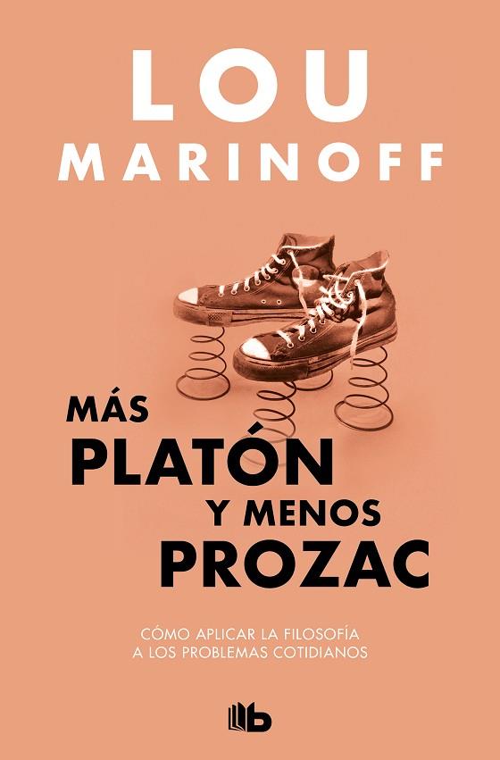 MÁS PLATÓN Y MENOS PROZAC | 9788413144429 | MARINOFF, LOU | Llibres Parcir | Llibreria Parcir | Llibreria online de Manresa | Comprar llibres en català i castellà online