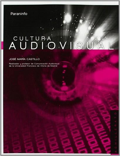 CULTURA AUDIOVISUAL  | 9788497329064 | CASTILLO POMEDA, JOSÉ MARÍA | Llibres Parcir | Llibreria Parcir | Llibreria online de Manresa | Comprar llibres en català i castellà online