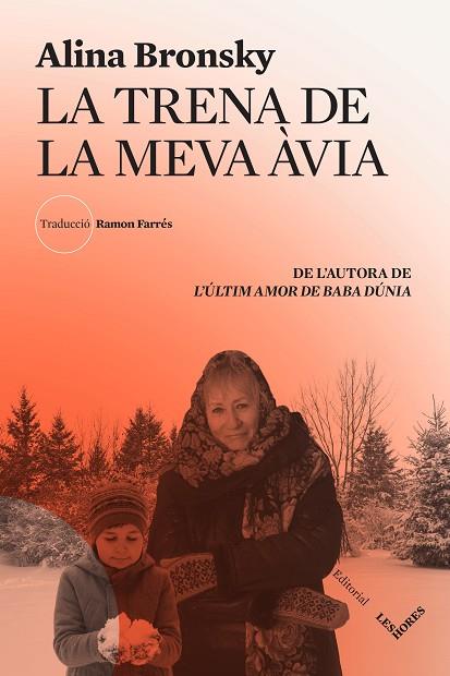 LA TRENA DE LA MEVA ÀVIA | 9788412398144 | BRONSKY, ALINA | Llibres Parcir | Llibreria Parcir | Llibreria online de Manresa | Comprar llibres en català i castellà online