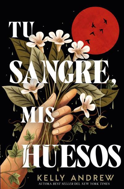 TU SANGRE, MIS HUESOS | 9788410085398 | ANDREW, KELLY | Llibres Parcir | Llibreria Parcir | Llibreria online de Manresa | Comprar llibres en català i castellà online