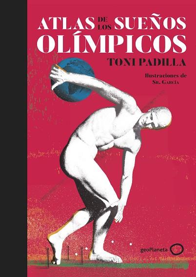 ATLAS DE LOS SUEÑOS OLÍMPICOS | 9788408226024 | PADILLA, TONI/SR. GARCÍA | Llibres Parcir | Llibreria Parcir | Llibreria online de Manresa | Comprar llibres en català i castellà online