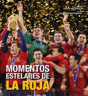 Momentos estelares de La Roja | 9788497858786 | Antonio Rivero Herraiz | Llibres Parcir | Llibreria Parcir | Llibreria online de Manresa | Comprar llibres en català i castellà online