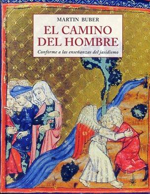 CAMINO DEL HOMBRE, EL | 9788497168953 | BUBER, MARTIN | Llibres Parcir | Llibreria Parcir | Llibreria online de Manresa | Comprar llibres en català i castellà online