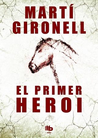 EL PRIMER HEROI | 9788490700532 | GIRONELL GAMERO, MARTÍ | Llibres Parcir | Librería Parcir | Librería online de Manresa | Comprar libros en catalán y castellano online