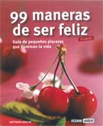 99 MANERAS DE SER FELIZ | 9788475562070 | Llibres Parcir | Llibreria Parcir | Llibreria online de Manresa | Comprar llibres en català i castellà online