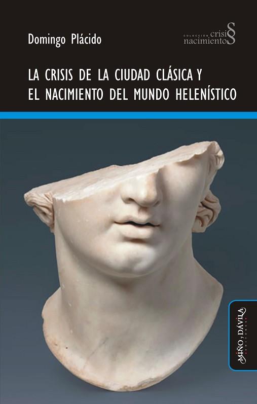 CRISIS DE LA CIUDAD CLÁSICA Y EL NACIMIENTO DEL MUNDO HELENÍSTICO | PODI124630 | PLÁCIDO  DOMINGO | Llibres Parcir | Llibreria Parcir | Llibreria online de Manresa | Comprar llibres en català i castellà online