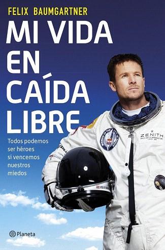 MI VIDA EN CAÍDA LIBRE | 9788408124559 | FELIX BAUMGARTNER | Llibres Parcir | Librería Parcir | Librería online de Manresa | Comprar libros en catalán y castellano online