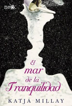 EL MAR DE LA TRANQUILIDAD | 9788416256846 | MILLAY, KATJA | Llibres Parcir | Llibreria Parcir | Llibreria online de Manresa | Comprar llibres en català i castellà online