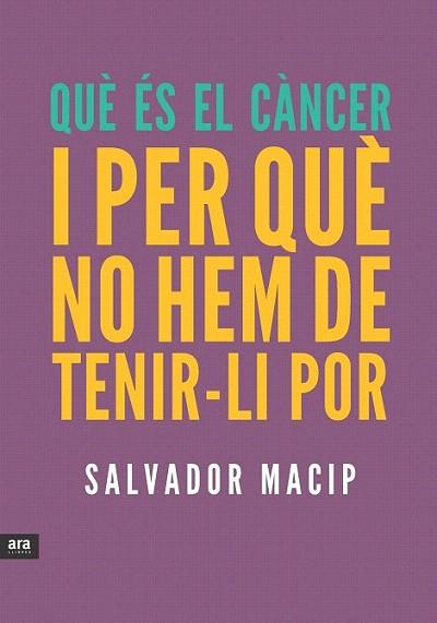 Què és el càncer i per què no hem de tenir-li por | 9788415642053 | Macip Maresma, Salvador | Llibres Parcir | Llibreria Parcir | Llibreria online de Manresa | Comprar llibres en català i castellà online