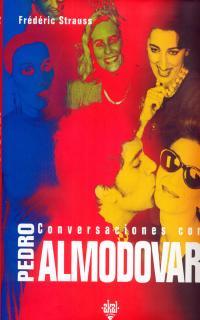 CONVERSACIONES CON PEDRO ALMODOVAR | 9788446016113 | STRAUSS | Llibres Parcir | Llibreria Parcir | Llibreria online de Manresa | Comprar llibres en català i castellà online