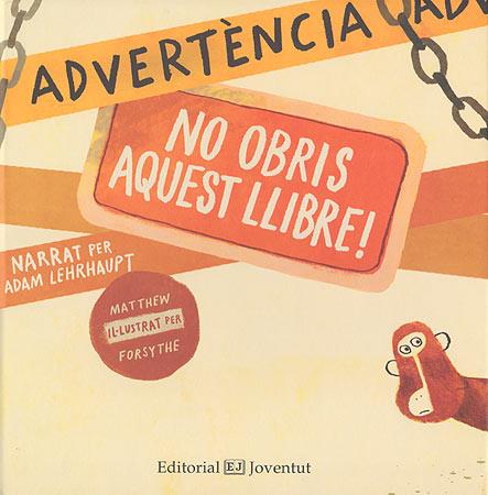 ADVERTÈNCIA: NO OBRIS AQUEST LLIBRE! | 9788426140395 | LEHRHAUPT, ADAM | Llibres Parcir | Llibreria Parcir | Llibreria online de Manresa | Comprar llibres en català i castellà online