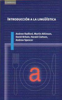 INTRODUCCION A LA LINGUISTICA | 9788483230947 | RADFORD - ATKINSON - BRITAIN ,,, | Llibres Parcir | Llibreria Parcir | Llibreria online de Manresa | Comprar llibres en català i castellà online