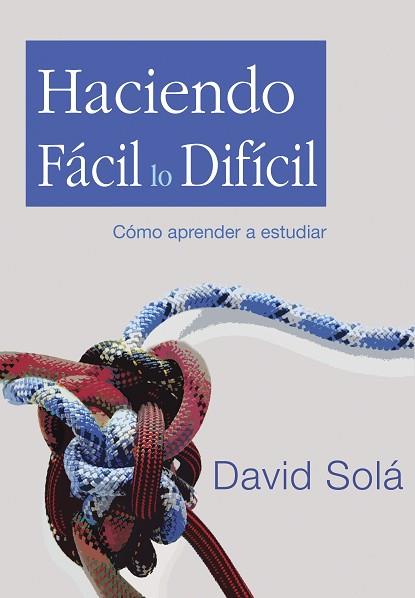 HACIENDO FÁCIL LO DIFÍCIL | PODI96768 | SOLÁ  DAVID | Llibres Parcir | Llibreria Parcir | Llibreria online de Manresa | Comprar llibres en català i castellà online